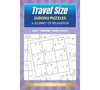 Travel Size Sudoku Puzzles: A Journey of Relaxation - 300 Puzzles for All Ages with Easy, Medium, and Hard Levels - Excellent Mental Exercise for Stress Relief and Recreation