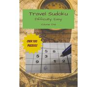 Travel Sudoko: Travel Sudoku Volume One | Difficulty: Easy | 100+ Puzzles | Travel Quotes | Mind Puzzles | Solutions Included | 6x9 Inches Paperback (Travel Sudoku - Difficulty: Easy)