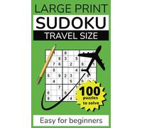 Travel Sudoku: 100 Easy large print puzzles in a compact size, perfect for holidays, vacations or those on the go.