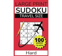 Travel Sudoku: 100 hard large print puzzles in a compact size, perfect for holidays, vacations those on the go