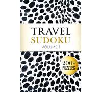 Travel Sudoku: 200+ Pocket-Sized Puzzles: Only 4x6 Inches in Size - Easy to Hard - Vol. 1