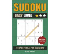 Travel Sudoku Puzzle Book: Easy Level: 100 Relaxing Puzzles for Beginners • One Puzzle Per Page • Portable 6×9 inches, 127 Pages • Travel Size • Solutions Included