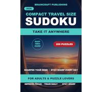 Travel Sudoku Puzzle Book for Adults: 200 Compact Easy to Hard Puzzles in a Take-Anywhere 6x9 Travel Size for Flights, Road Trips & Commutes, with Full Solutions