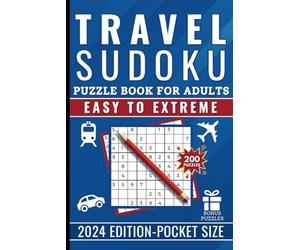 Travel Sudoku Puzzles: Pocket Size Book for Adults with Easy, Medium, Hard & Extreme Puzzles with Solutions in Large Print (Brain Workout Series)