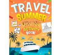 Travel Summer Cruise Activity Book for Adults: Holiday Brain Games For Young Adults. Includes Sudoku, Coloring, Mazes, Word Search, Word Scramble and More!