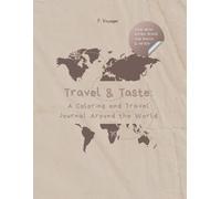 Travel & taste: a coloring and travel journal around the world
