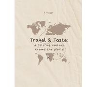 Travel & taste: a coloring journey around the world