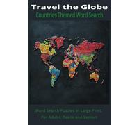 Travel the Globe: This fun Travel the Globe themed word search puzzle book will take you on an adventure across countries, (6x9 inches, 110 pages) 50+ ... for Vacations, Holidays and Free Times