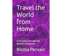 Travel the World from Home: A Journey Through the World's Countries