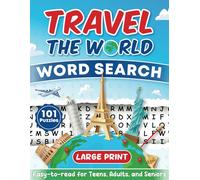 Travel the World Word Search: A Journey Through Cultures, Continents, and Curiosities, Easy-to-Read Large Print Puzzles for Teens, Adults, and Seniors