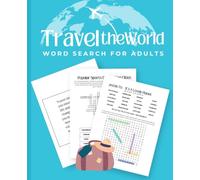 Travel the World Word Search for Adults: Unique and quirky travel-themed puzzles featuring the many aspects of travel coupled with quotes, affirmations, and inspirational Bonus Content.