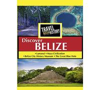 Travel Thru History Discover Belize
