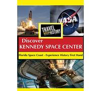 Travel Thru History Discover Kennedy Space Center, Florida Space Coast