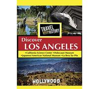 Travel Thru History Discover Los Angeles