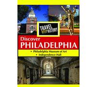 Travel Thru History Discover Philadelphia