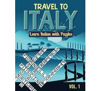 Travel to Italy: Learn Italian with Puzzles: 1 (Italian Language Learning Puzzle Book)
