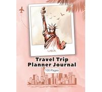 Travel Trip Planner Journal: Vacation Itinerary Organizer & Adventure Log Book for Women | 100-Page Travel Companion for Notes, Memories & Itinerary Planning