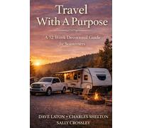 Travel With A Purpose: A 52 W evotional Guide for Sojourners