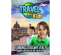 Travel With Kids: Florence & Tuscany, Italy
