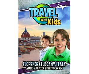 Travel With Kids: Florence & Tuscany, Italy