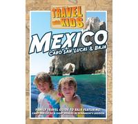 Travel With Kids: Mexico - Cabo, San Lucas And Baja [DVD]