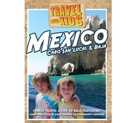 TRAVEL WITH KIDS: MEXICO - CABO SAN LUCAS & BAJA NEW DVD