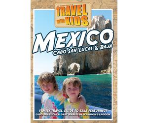 TRAVEL WITH KIDS: MEXICO - CABO SAN LUCAS & BAJA NEW DVD