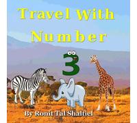 Travel with Number 3: (Africa- Kenya, Namibia, South Africe, Tanzania, Morocco and Egypt. ): 10 (The Adventures of the Numbers)