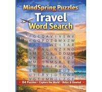 Travel Word Search: 84 Large-Print Word Search Puzzles Featuring Countries, Landmarks & Cultures | Stress Relief for Adults & Seniors | 8.5x11 Easy-to-Read Format