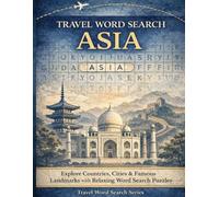 Travel Word Search: Asia: Explore Countries, Cities & Famous Landmarks with Relaxing Word Search Puzzles (Travel Word Search Series)