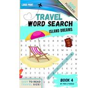 Travel Word Search Island Dreams (Large Print Puzzle Books Serie): 100 Travel Themes, Celebrating Coastal Cultures | Tropical Escapes | Beaches, ... Prompts (Travel Word Search Series)