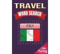 Travel Word Search: Italy: Discover Italy’s Beauty One Puzzle at a Time - Cities, Food, Art, and More | 6 x 9 inches | 50+ Puzzles, 110 pages