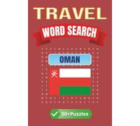 Travel Word Search: Oman: Discover the Spirit of Oman Through Fun and Educational Word Puzzles | 6 x 9 inches | 50+ Puzzles, 110 pages