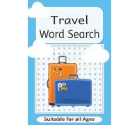 Travel Word Search Puzzle Book Book: Word Searches with Easy to Read Print about Travel, Holidays and Destinations | 6 x 9 Inches, 110 pages| Great gift for travelling