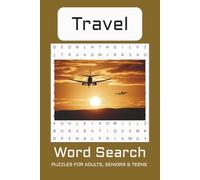Travel Word Search Puzzle Book: Word Searches with Easy-to-Read Print about Travel, Travel destinations, Ways to Travel and More | 6 x 9 inches, 110 ... for Vacations, Holidays and Free Times
