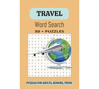 Travel Word Search Puzzle Book: Word Searches With Easy to Read Print about Travel, Vacations, Journeys, and More|6 x9 inches, 110 pages| 50 + Puzzles… Gift for Vacations, Holidays, and Free Times