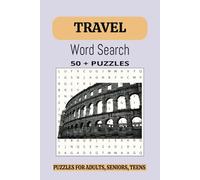 Travel Word Search Puzzle Book: Word Searches With Easy to Read Print about Vacations, Travel, Journeys, and More|6 x9 inches, 110 pages| 50 + Puzzles… Gift for Vacations, Holidays, and Free Times