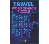 Travel Word Search Puzzles Volume 3: 200 Brain-Boosting Puzzles for Adults and Teens - Over 4,000 Words to Discover!