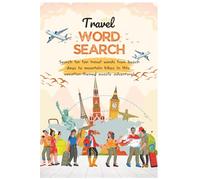 Travel Word Search: Vacation themed-puzzle adventure | 50+ Word Searches about Beach days, Mountain hikes, Vacation and More | 6 x 9 inches, 110 Pages | Gift for Travel Lovers