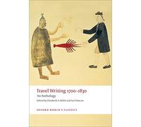 Travel Writing 1700-1830: An Anthology (Oxford World's Classics)