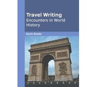 Travel Writing: Encounters in World History