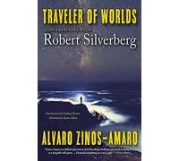 Traveler of Worlds: Conversations with Robert Silverberg