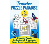 Traveler Puzzle Paradise: Compact Puzzle Collection of Crossword, Word Search, and Sodukus