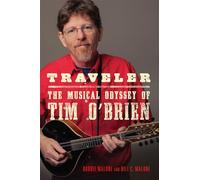 Traveler: The Musical Odyssey of Tim O'Brien: Volume 8 (American Popular Music Series)