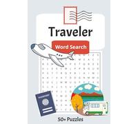 Traveler Word Search Puzzle Book: Word Searches with Easy to Read Print about Travel, Adventure, Exploration and More | 6x9 inches, 110 pages | 50+ ... Gifts for Vacations, Holidays and Free Time