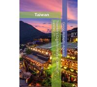 Traveler's Guide to Hidden Gems of Taiwan: Panache Taiwan: 5 (Asia with Panache)