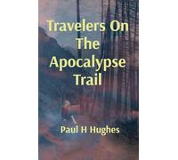 Travelers On The Apocalypse Trail