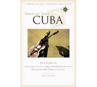 Travelers' Tales Cuba: True Stories (Travelers' Tales Guides)