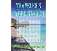 Traveler's Word Search: 60 vacation-themed puzzles | Over 720 words to discover | Easy To Read Word Find Book For Adults, Seniors and Teens