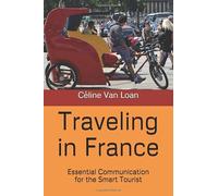 Traveling in France: Essential Communication for the Smart Tourist
